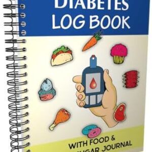 Diabetes Log Book - with Food & Blood Sugar Journal | for Types 1 & 2 Diabetics | A5 Spiral Bound